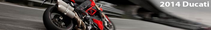 Nice Bikes! 2014 Ducati Motorcycles, not for the feight of heart... 