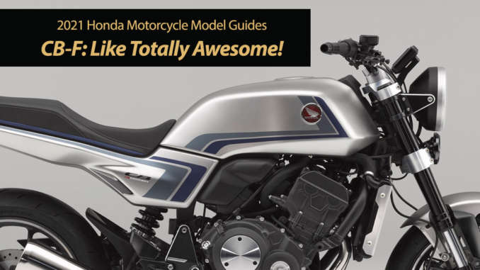 Radical Retro 2021 Honda CB-F Breaks Cover!