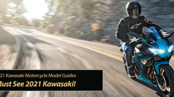 2021-Kawasaki-and-Kawasaki-and-more-Kawasaki-Motorcycles-title 2021 Kawasaki and Kawasaki and more Kawasaki Motorcycles!
