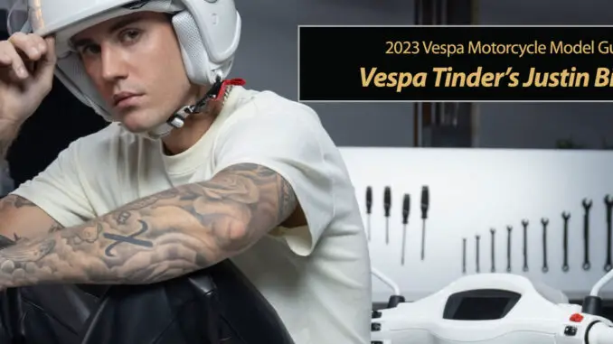 2023-Vespa-Tinder's-Justin-Beiber-title 2023 Vespa Tinder's Justin Beiber