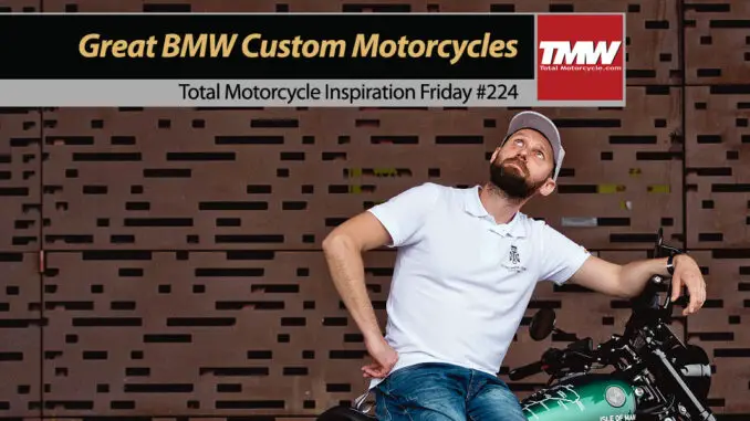 Inspiration Friday: Great BMW Custom Motorcycles
