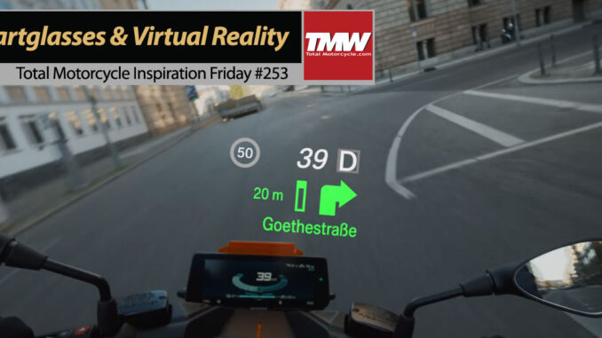 Inspiration-Friday-Motorcycle-Smartglasses-&-Virtual-Reality-title Motorcycle Smartglasses & Virtual Reality