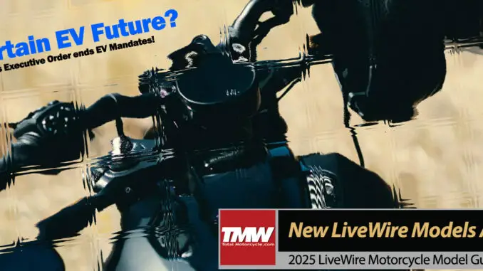 New 2025 LiveWire Electrics Motorcycles & Uncertain EV Future