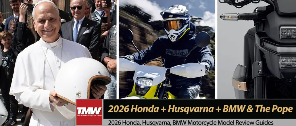 New 2026 Husqvarna + Pope's BMW R18 + Honda's WN7 eBike!