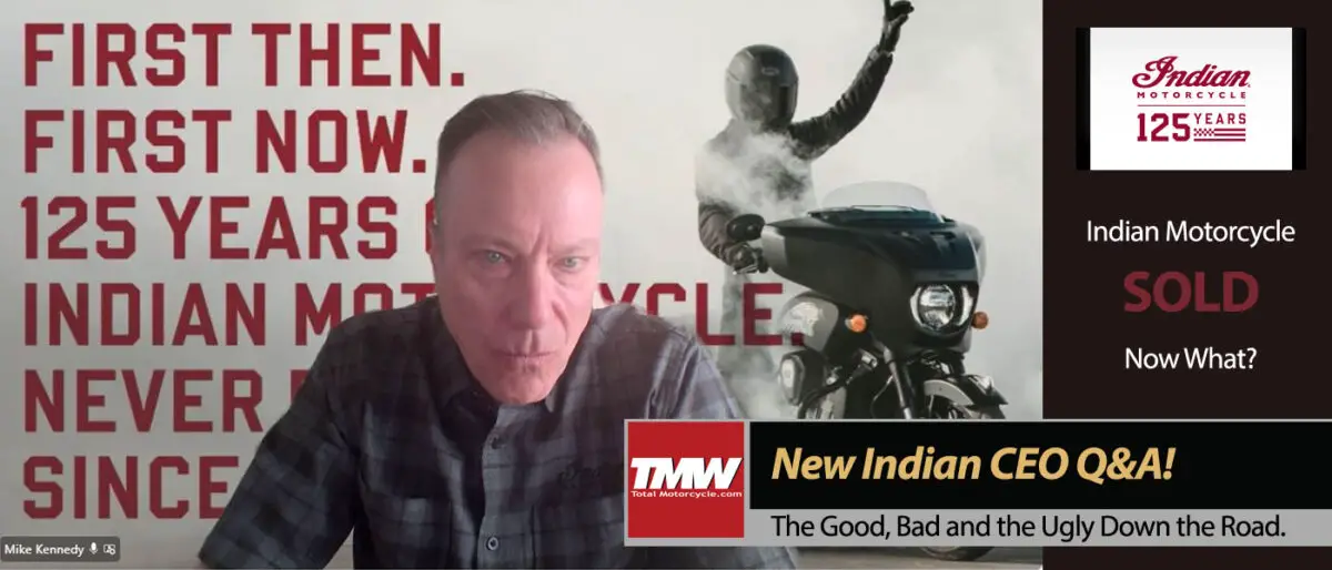 Indian Motorcycle Sold Now What? Q&A With CEO Mike Kennedy!